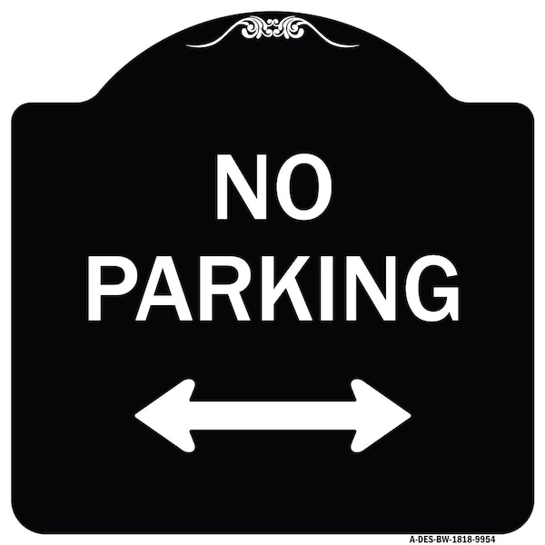 Designer Series-No Parking W/ Bidirectional Arrow Black & White Alum, 18" x 18", BW-1818-9954